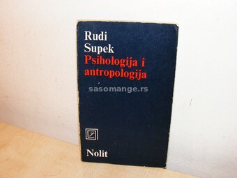 Rudi Supek: Psihologija i antropologija