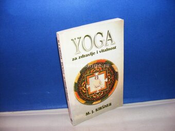 Yoga za zdravlje i vitalnost M.J. Kiršner
