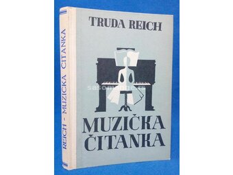 Muzička čitanka za mlade prijatelje muzike - Truda Reich