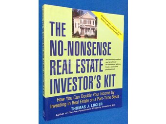 The No-Nonsense Real Estate Investor's Kit by Thomas Lucier