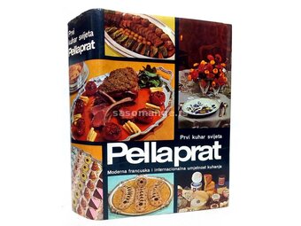 Pellaprat : prvi kuhar svijeta - Henri Paul Pellaprat