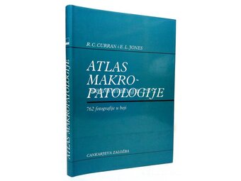 Atlas makropatologije - R. C. Curran i E. L. Jones