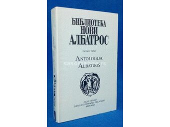 Antologija Albatros - [priredio] Gojko Tešić