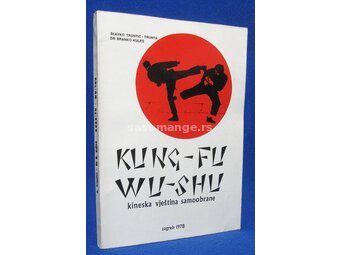 Kung-fu wu-shu : kineska vještina samoobrane
