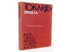 Rani oblici religije i njihov razvoj - Sergej A. Tokarjev
