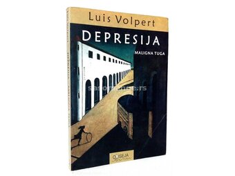 Depresija : maligna tuga - Luis Volpert