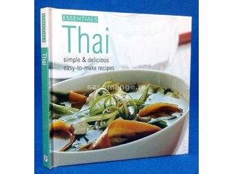 Thai: Simple &amp; Delicious Easy-to-Make Recipes