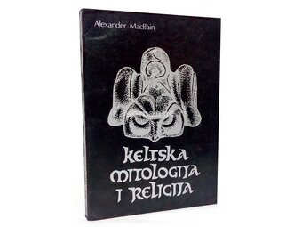 Keltska mitologija i religija - Alexander MacBain