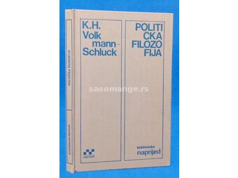 Politička filozofija - K. H. Volkmann-Schluck