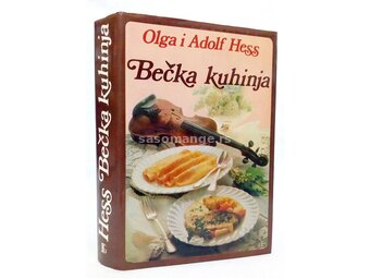 Bečka kuhinja - Olga i Adolf Hess