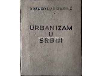 Urbanizam u Srbiji-Branko Maksimovic
