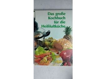 Knjiga:Das Grosse Kochbuch fuer dieHaissluftkueche