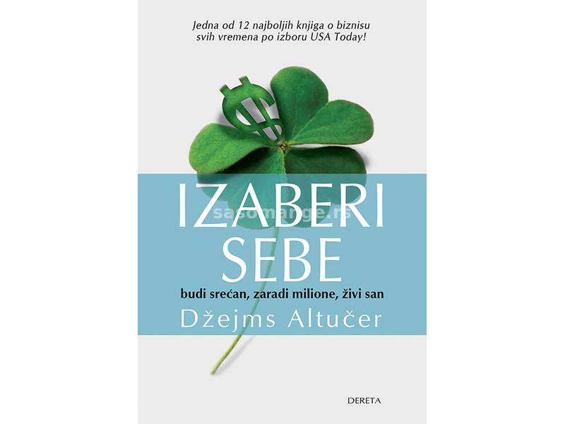 Izaberi sebe: budi srećan, zaradi milione, živi san