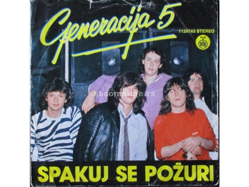 Generacija 5-Spakuj se Pozuri Singl (1981)