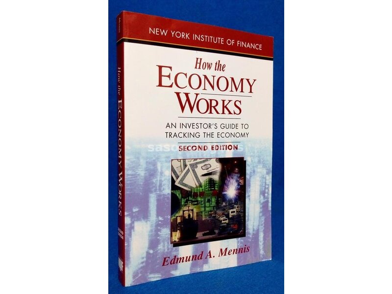 How the Economy Works by Edmund A. Mennis