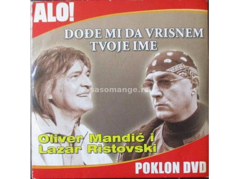 Oliver Mandic &amp; Laza Ristovski-Dodje mi da Vrisnem DVD