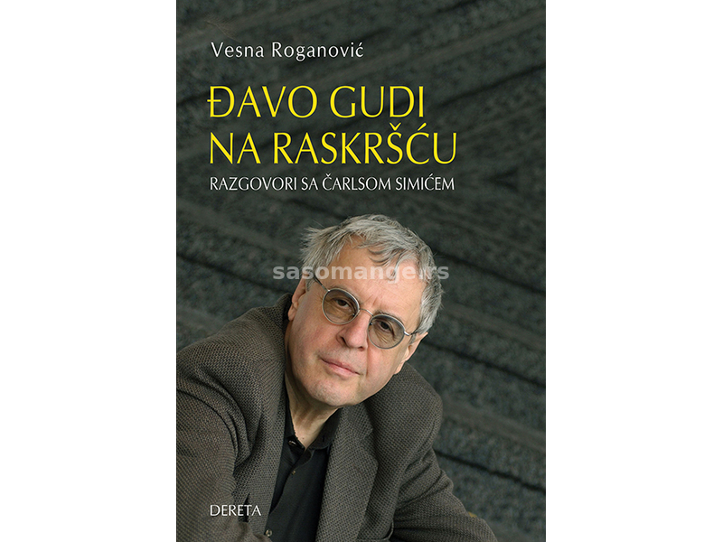 Đavo gudi na raskršću: razgovori sa Čarlsom Simićem