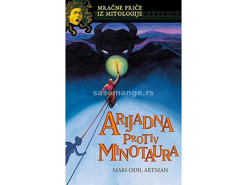 Mračne Priče Iz Mitologije 1 : Arijadna Protiv Minotaura, Mari-Odil Artman