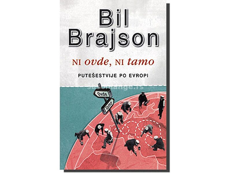 Ni Ovde, Ni Tamo, Bil Brajson