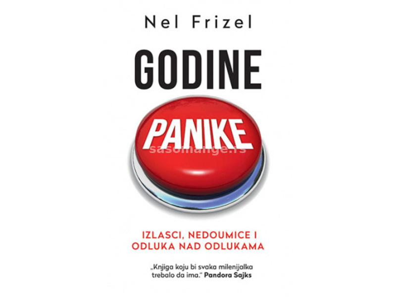 Godine panike: Izlasci, nedoumice i odluka nad odlukama - Nel Frizel