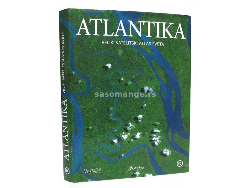 Atlantika : veliki satelitski atlas sveta