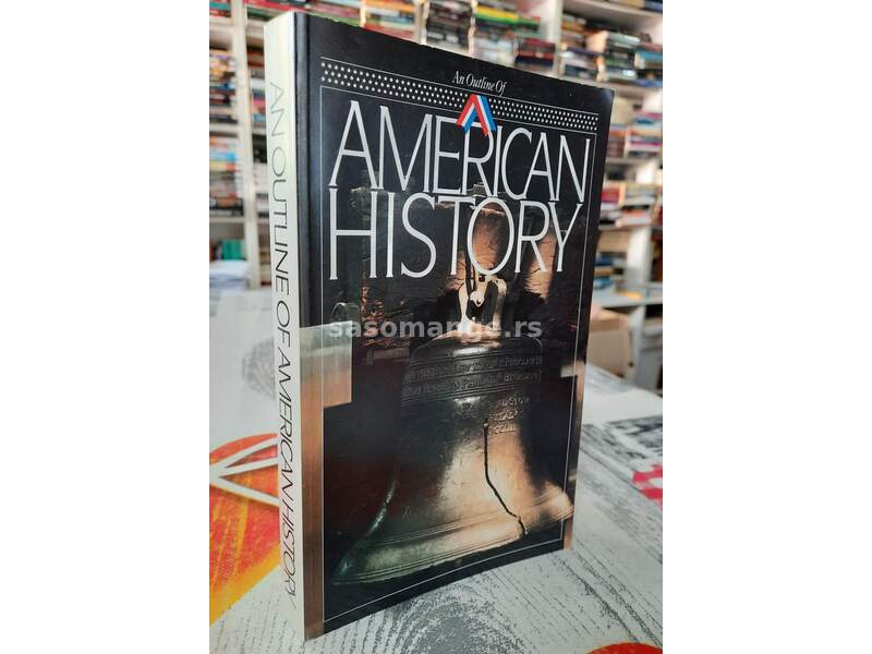 An Outline Of American History - Howard Cincotta