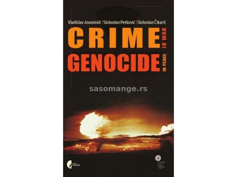 Crime in War - Genocide in Peace