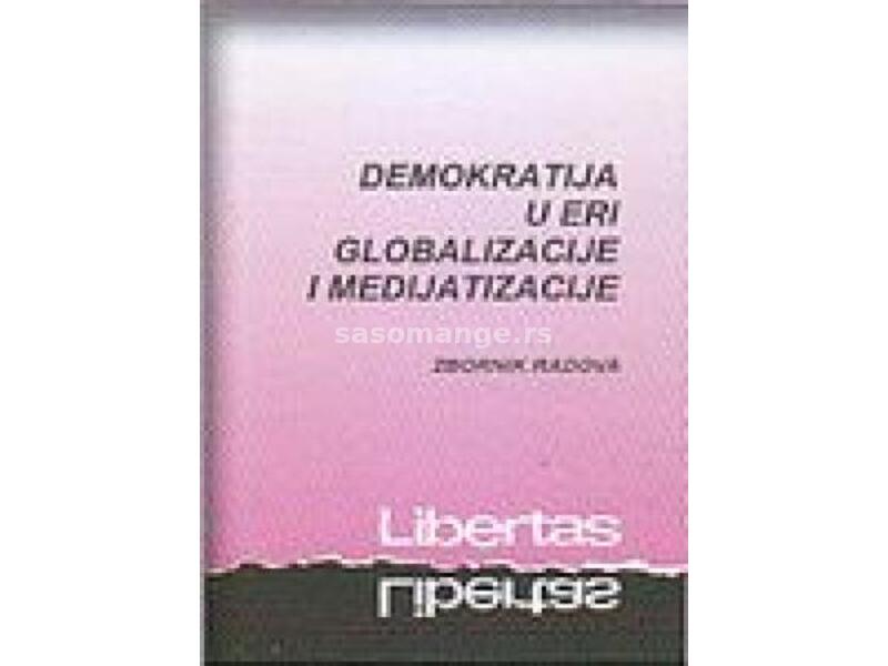 Demokratija u eri globalizacije i medijatizacije