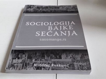 Sociologija bajke secanja Miodrag Rankovic RETKO