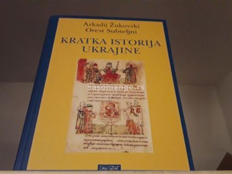 Kratka istorija Ukrajine Arkadij Žukovski Orest Su