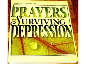 PRAYERS FOR SURVIVING DEPRESSION - Kathryn J. Hermes