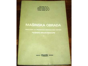 MAŠINSKA OBRADA I - Joko Stanić ; Dragomir Nikolić ..