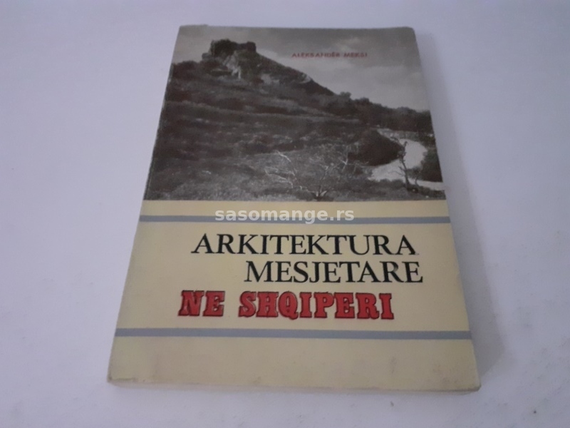 Arkitektura mesjetare në Shqipëri VII-XV vek Srednjovekovna arhitektura u Albaniji JAKO RETKO