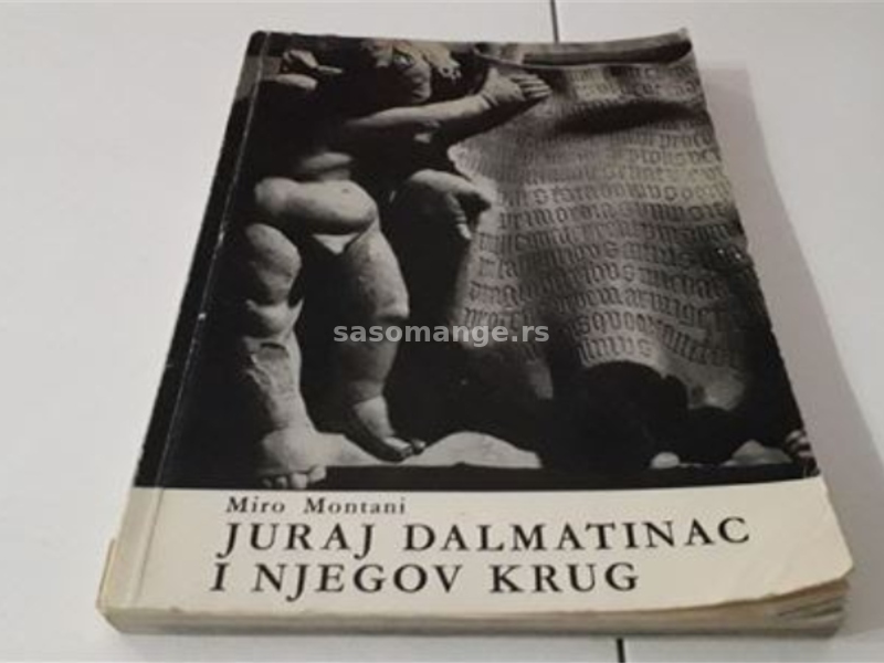 Juraj dalmatinac i njegov krug RETKO Miro Montani