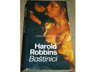 BAŠTINICI - Harold Robins