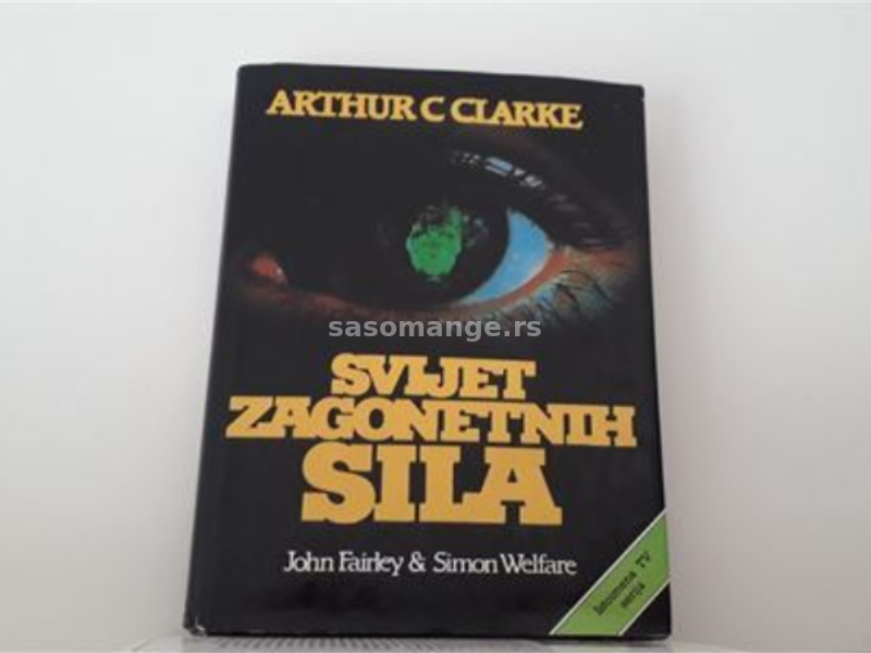 Svijet zagonetnih sila Arthur C. Clarke tvrd povez omot zastitni SAMO LICNO ZEMUN