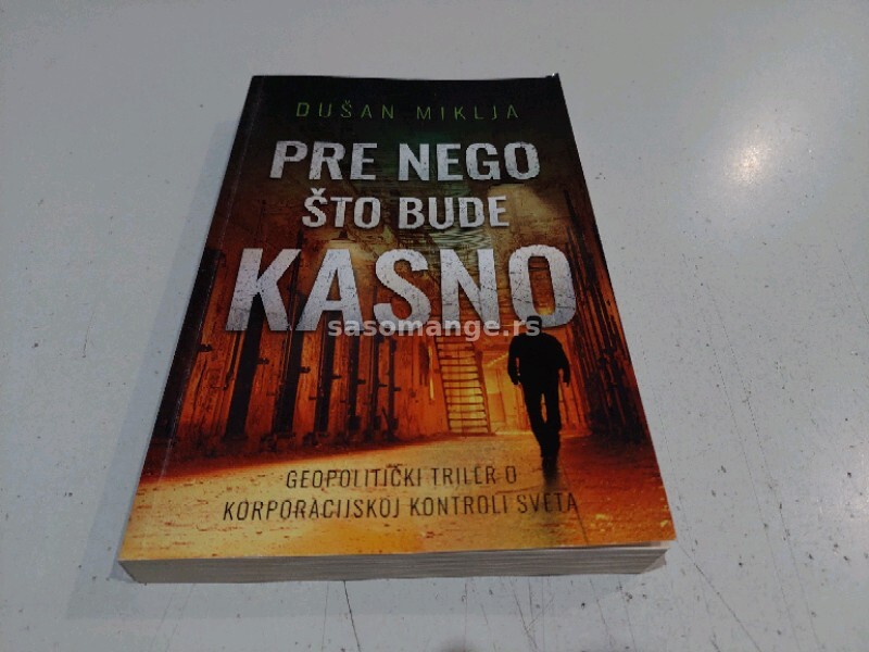 Pre nego što bude kasno Dušan Miklja