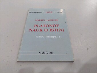 Platonov nauk o istini Martin Hajdeger, Nikšić 1985. Luca