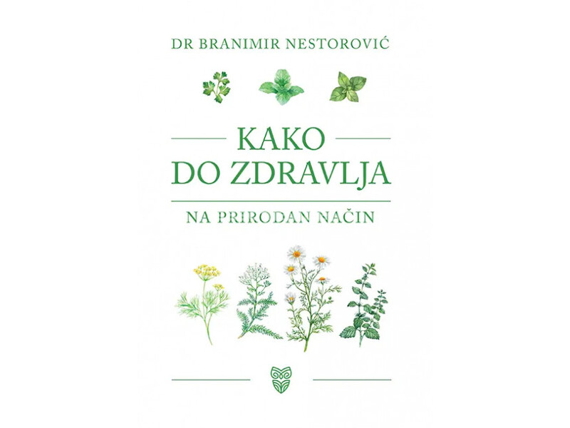 Kako do zdravlja na prirodan način - dr Branimir Nestorović