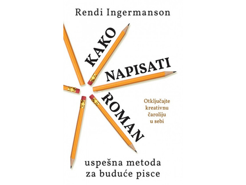 Kako napisati roman - Rendi Ingermanson ( 10279 )