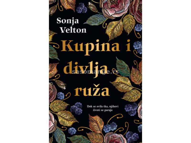 Kupina i divlja ruža - Sonja Velton ( 11095 )