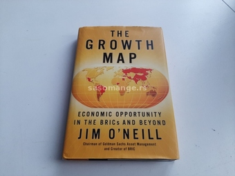 The Growth Map Economic Opportunity in the Brics and Beyond Jim O'Neill Odlicno ocuvana RETKA