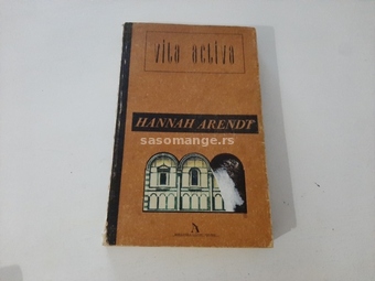 Vita activa Hana Arent RETKO Autor: Hannah Arendt Izdavač: August Cesarec, Zagreb