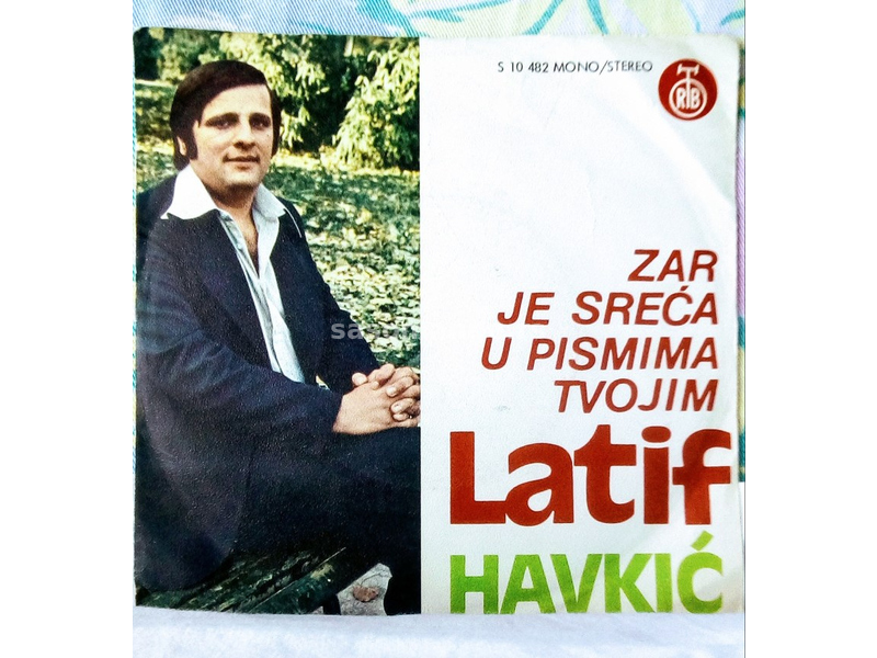 Latif Havkić - Zar je sreća u pismima tvojim