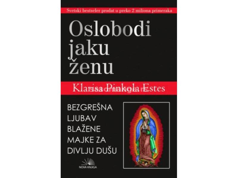 Oslobodi jaku ženu: bezgrešna ljubav Blažene Majke za divlju dušu