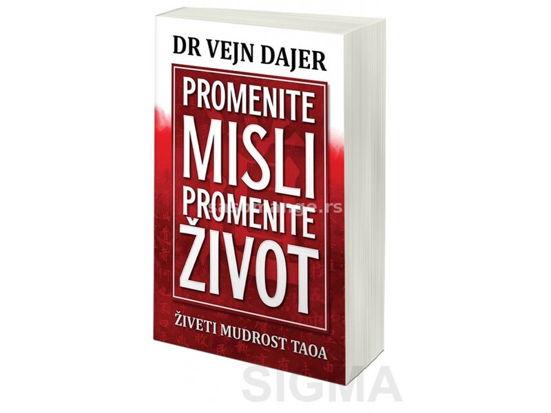 Promenite misli promenite život - Dr Vejn Dajer