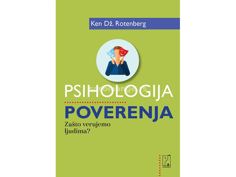 Psihologija poverenja - Ken Dž. Rotenberg