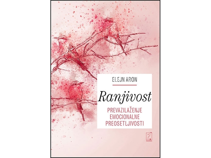 Ranjivost - prevazilaženje emocionalne preosetljivosti