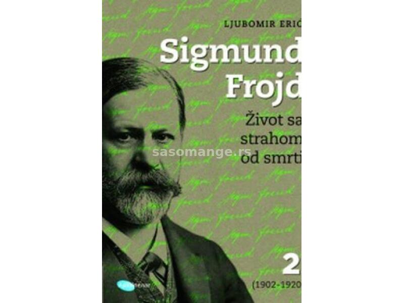 Sigmund Frojd : život sa strahom od smrti 2 (1902-1920)