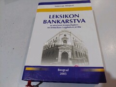 Leksikon bankarstva sa stručnom terminologijom na nemačkom i engleskom jeziku Dobrivoje Milojević
